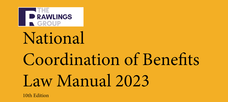 RAWLINGS PUBLISHES 10TH EDITION OF THE NATIONAL COORDINATION OF BENEFITS LAW MANUAL