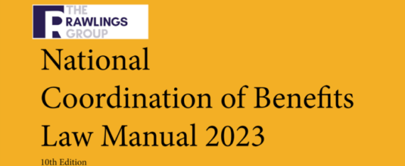 RAWLINGS PUBLISHES 10TH EDITION OF THE NATIONAL COORDINATION OF BENEFITS LAW MANUAL
